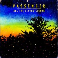 Passenger - All the Little Lights (Deluxe)