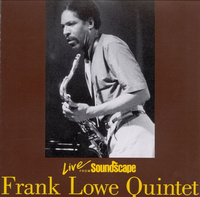 Frank Lowe - Live From Soundscape