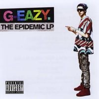 G-Eazy - The Epidemic LP