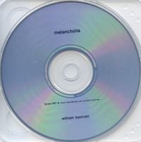 William Basinski - Melancholia