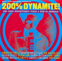 Various Artists - Soul Jazz Records Presents: 200% Dynamite: Ska, Soul, Rocksteady, Funk & Dub in Jamaica
