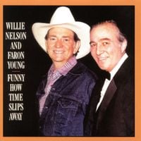 Willie Nelson & Faron Young - Funny How Time Slips Away