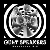 Suspended 4th - CULT SPEAKERS