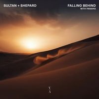 Sultan + Shepard - Falling Behind