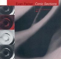 Evan Parker - Conic Sections