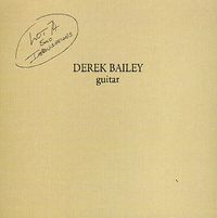 Derek Bailey - Lot 74 - Solo Improvisations