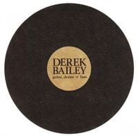 Derek Bailey - Guitar, Drums 'n' Bass