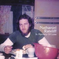 Nathaniel Rateliff - In Memory of Loss [Reissue]