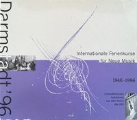 Various Artists - Darmstadt '96: Internationale Ferienkurse f&uuml;r Neue Musik 1946-1996