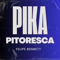 Felipe Bennett - Pika Pitoresca
