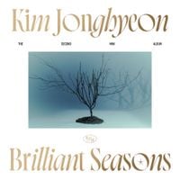 Kim Jonghyeon - Brilliant Seasons