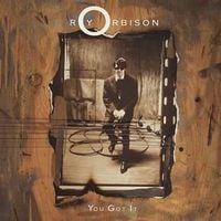 Roy Orbison - You Got It