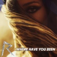 Rihanna - Where Have You Been
