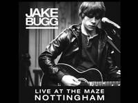 Jake Bugg - Live At The Maze, Nottingham