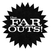 The Far Outs - The Far Outs!
