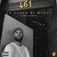 Miggy - 461: an album by Miggy