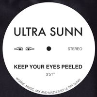 Ultra Sunn - Keep Your Eyes Peeled