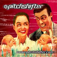 Pitchshifter - www.pitchshifter.com (Re-Issue)