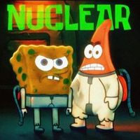 YourBoySponge - NUCLEAR