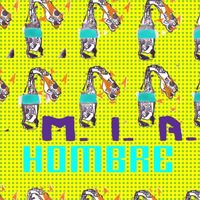 M.I.A. - Hombre