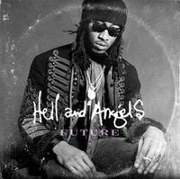 Future - Hell and Angels