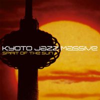 Kyoto Jazz Massive - Spirit of the Sun