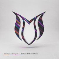 Christopher Corrigan - 10 Years of Suanda Music: Mixed by Christopher Corrigan