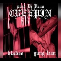 Bladee - Creepin