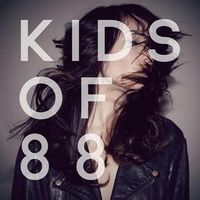 Kids Of 88 - Sugarpills