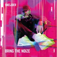 Sneijder - Bring The Noize