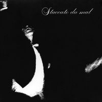 Staccato Du Mal - Staccato du Mal