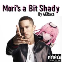 AKRaca - Mori's A Bit Shady