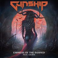 Gunship - Empress of the Damned (feat. Lights)