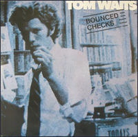 Tom Waits - Bounced Checks