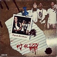 Pj Glizzy - Originals Most Wanted
