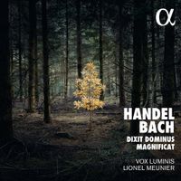 Vox Luminis / Lionel Meunier - Handel; Bach: Dixit Dominus; Magnificat