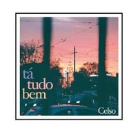 CELSO - T&aacute; Tudo Bem