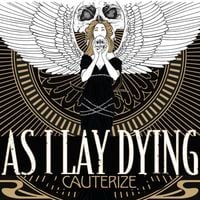 As I Lay Dying - Cauterize