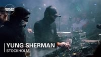 Yung Sherman - Yung Sherman Boiler Room Stockholm