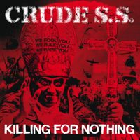 Crude S.S. - Killing for Nothing