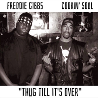 Cookin Soul - Thug Till It's Over