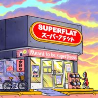 Superflat - Meant To Be Superfluous