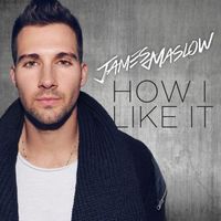 James Maslow - How I Like It