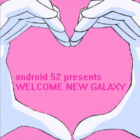 Android52 - android52 presents WELCOME NEW GALAXY