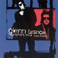 Glenn Branca - Symphony No. 9 (L'Eve Future)