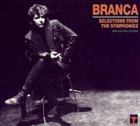 Glenn Branca - Selections From the Symphonies (For Electric Guitar)