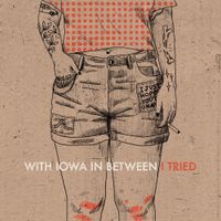 With Iowa In Between - I Tried