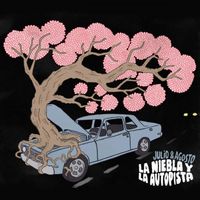 Julio Y Agosto - La Niebla y La Autopista