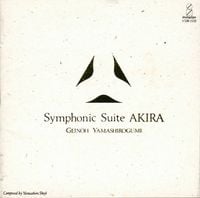 芸能山城組 [Geinoh Yamashirogumi] - Symphonic Suite AKIRA