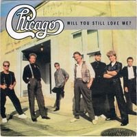 Chicago - Will You Still Love Me?